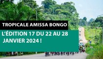 [#Reportage] Tropicale Amissa Bongo : l’édition 17 du 22 au 28 janvier 2024 !