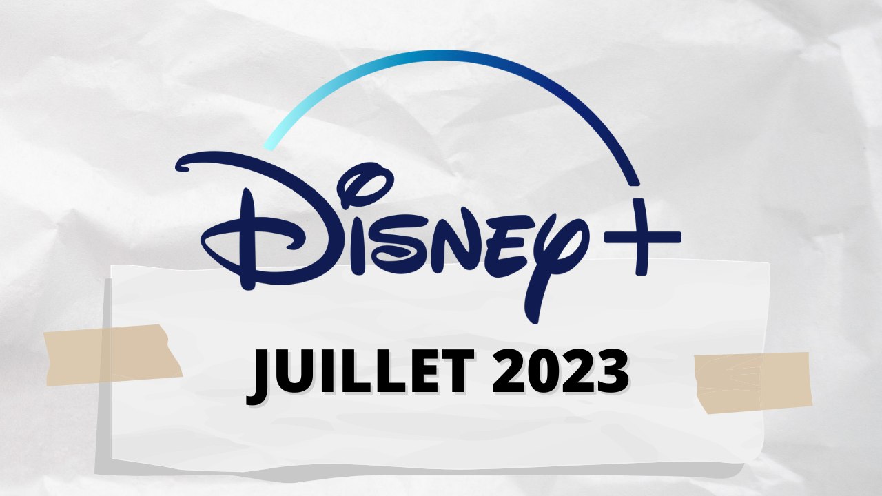 Les sorties séries sur DISNEY+ en juillet 2023