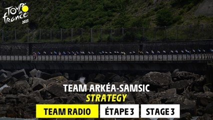 Arkéa-Samsic Team Radio - Stage 3 - Tour de France 2023
