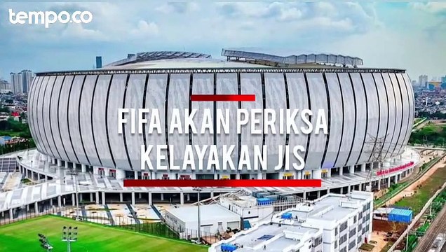 FIFA Akan Periksa Kelayakan JIS untuk Piala Dunia U-17 2023