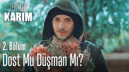 Dost mu, düşman mı? - Tehlikeli Karım 2  Bölüm