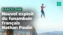 Nathan Paulin, funambule français, traverse Barcelone perché à 70 mètres de hauteur