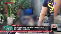 Kasambahay, natagpuang patay sa loob ng drum | SONA