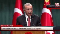 Cumhurbaşkanı Erdoğan: Fransa'daki olaylar için endişeliyiz