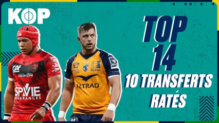 Les 10 plus gros transferts ratés du Top 14 
