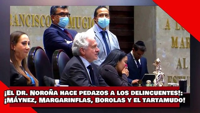¡VEAN! ¡Dr. Noroña hace pedazos a los delincuentes! ¡Máynez, Margarinflas, Borolas y el tartamudo!