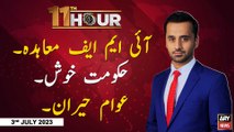 11th Hour | Waseem Badami | ARY News | 3rd July 2023