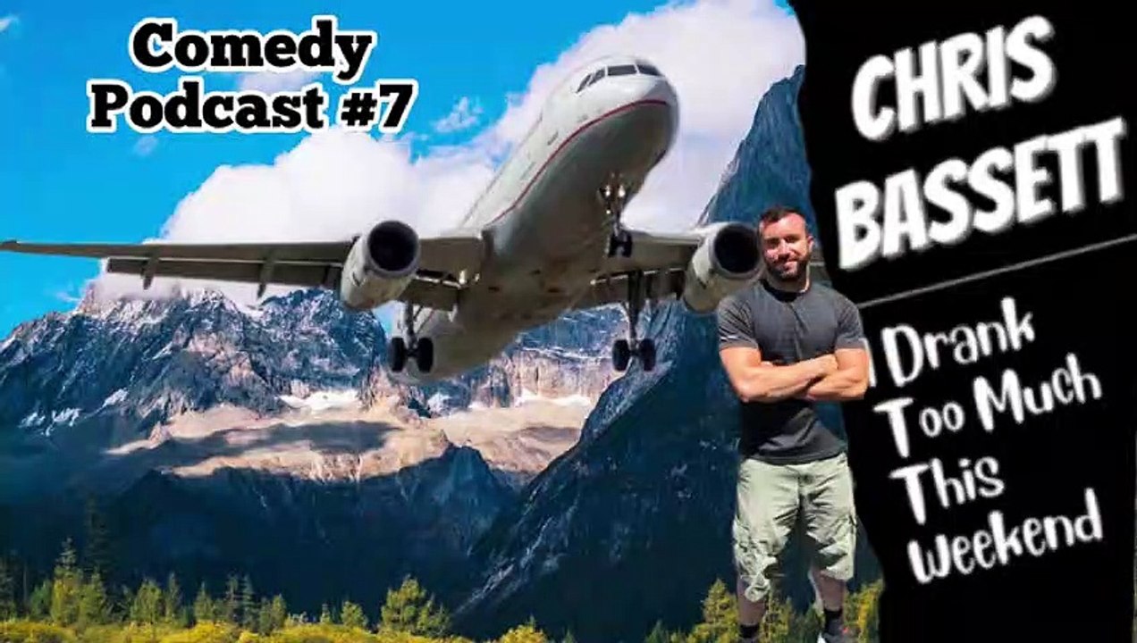 Chris Bassett “ I Drank Too Much This Weekend” Comedy Podcast Episode #7