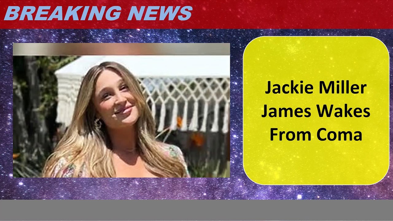 Jackie Miller James Wakes From Coma
