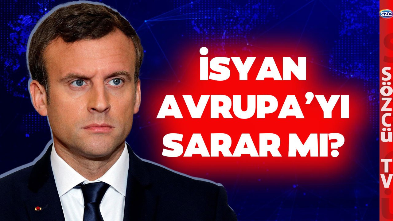 Fransa'daki İsyan Avrupa'yı Sarar mı? İsyan Belçika ve İsviçre'ye Sıçradı