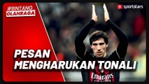 Tinggalkan AC Milan Jadi Pemain Termahal, Sandro Tonali Kirim Pesan Mengharukan
