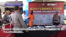 Pembunuhan Suami-Istri di Tulungagung Terungkap, Motif Terkait Utang Batu Akik