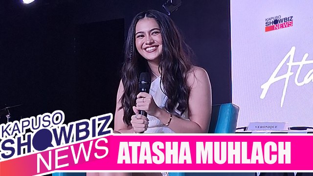 Kapuso Showbiz News: Atasha Muhlach, handa nang pasukin ang showbiz