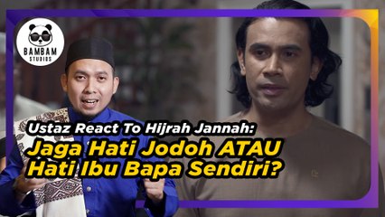 Ustaz React - Jaga Jodoh Atau Jaga Hati Parents | Hijrah Jannah
