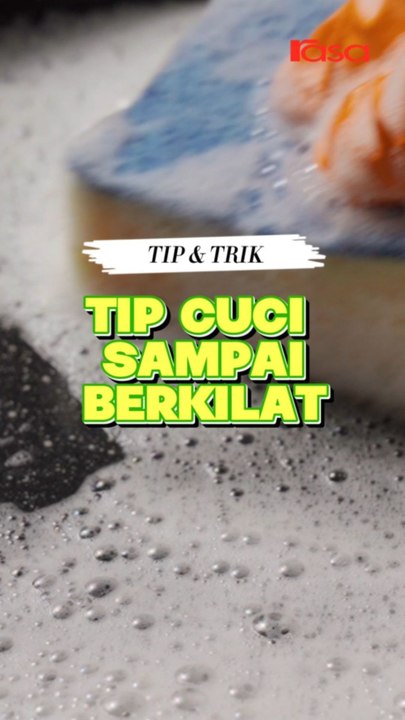 Tip Cuci Sampai Berkilat