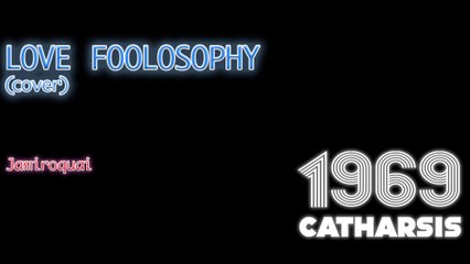 Love Foolosophy - Jamiroquai COVER