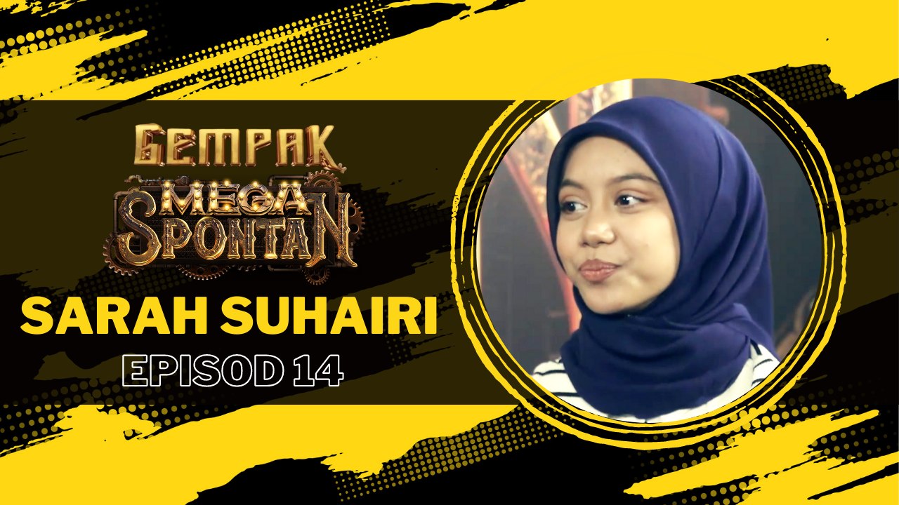 Sarah Suhairi Nyata Menyata - GEMPAK MEGA SPONTAN EP 14 - video Dailymotion