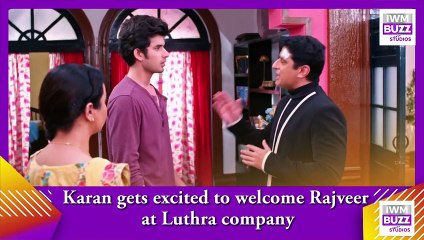 Kundali Bhagya_ Karan gets excited to welcome Rajveer to Luthra company