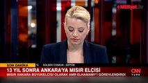 Türkiye ve Mısır'dan büyükelçilik kararı! Dışişleri duyurdu