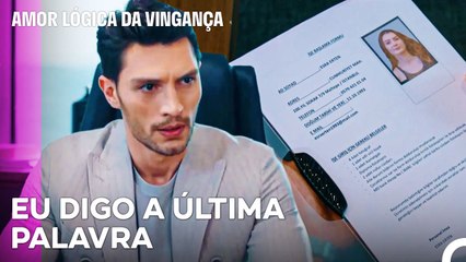 Esra Não Trabalhará Nesta Empresa! - Amor Lógica da Vingança 4  Episódio