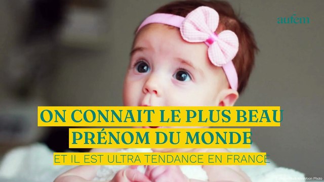On connaît le plus beau prénom du monde et il est ultra tendance en France
