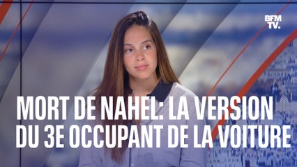 “Un des deux policiers a dit ‘shoot le’”: la version du 3e occupant de la voiture conduite par Nahel
