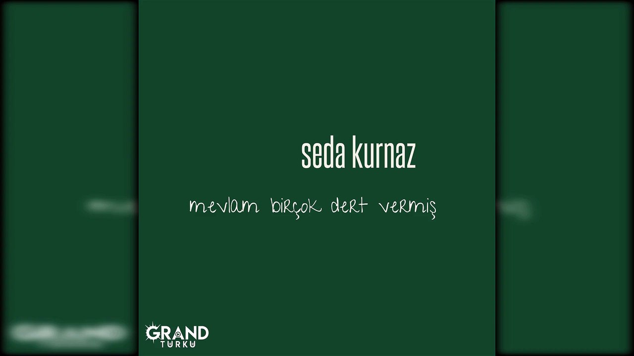 Seda Kurnaz - Mevlam Birçok Dert Vermiş