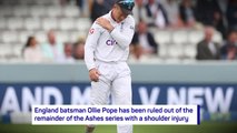 Breaking News – Ollie Pope ruled out of Ashes