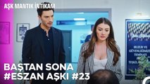 Baştan Sona Esra ve Ozan Aşkı (Part 23) - Aşk Mantık İntikam