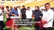 Menteri PUPR: Butuh Rp 6 Miliar untuk Ganti Rumput JIS