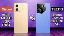 Xiaomi Redmi Note 12R Pro vs Tecno Camon 20 Pro 5G