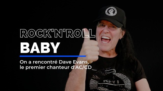 Il faut voir mon show sinon vous n'êtes pas un vrai fan d'AC/DC . On a rencontré Dave Evans, le premier chanteur du groupe mythique de rock AC/DC