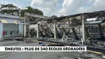 Emeutes : plus de 240 écoles dégradées