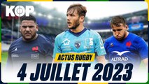Les Actus Rugby du 4 juillet 2023 