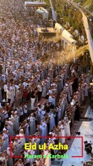 Eid ul Azha Prayer at Roza e Imam Hussain AS :