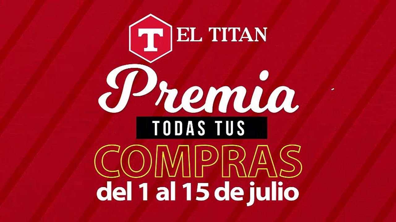 PROMOCION EN JULIO solo EN ALMACENES EL TITAN