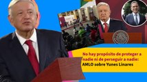 No hay propósito de proteger a nadie ni de perseguir a nadie: AMLO sobre presunta corrupción de Yunes Linares