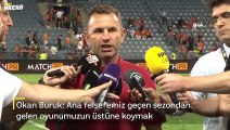 Okan Buruk: Ana felsefemiz geçen sezondan gelen oyunumuzun üstüne koymak