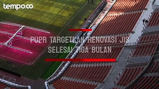Targetkan Renovasi JIS Selesai Tiga Bulan, PUPR Sebut Perbaikan Rumput hingga JPO dari Anco