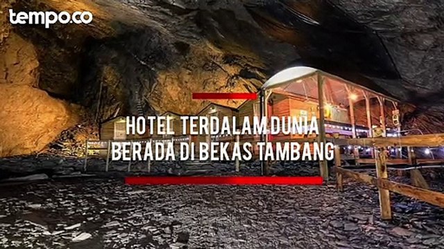 Hotel Terdalam di Dunia Ajak Tamu Menginap di Bekas Tambang Bawah Tanah