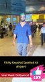 Vicky Kaushal Spotted At Airport