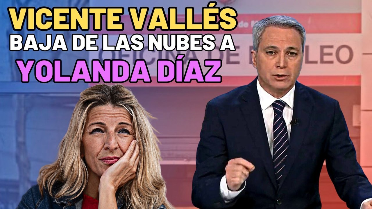 Vicente Vallés saca a la luz unos datos reveladores que amargan el momento de gloria de Yolanda Díaz con la bajada del paro