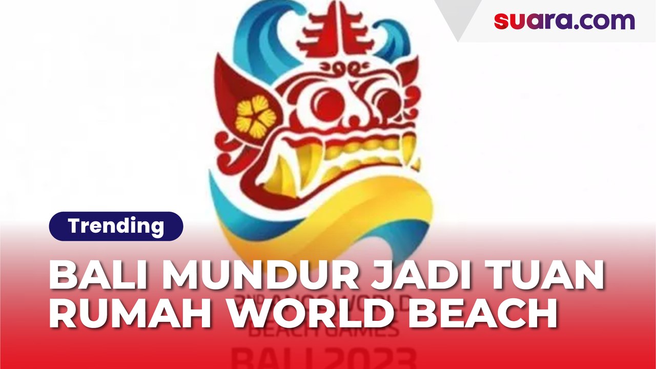 Duduk Perkara Bali Mundur Jadi Tuan Rumah World Beach Games 2023, Benarkah karena Anggaran?