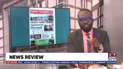 "Akufo-Addo resurrects Nkrumah': Renovated memorial park opens - AM Newspaper Review