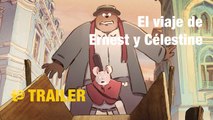 El viaje de Ernest y Célestine - Trailer español