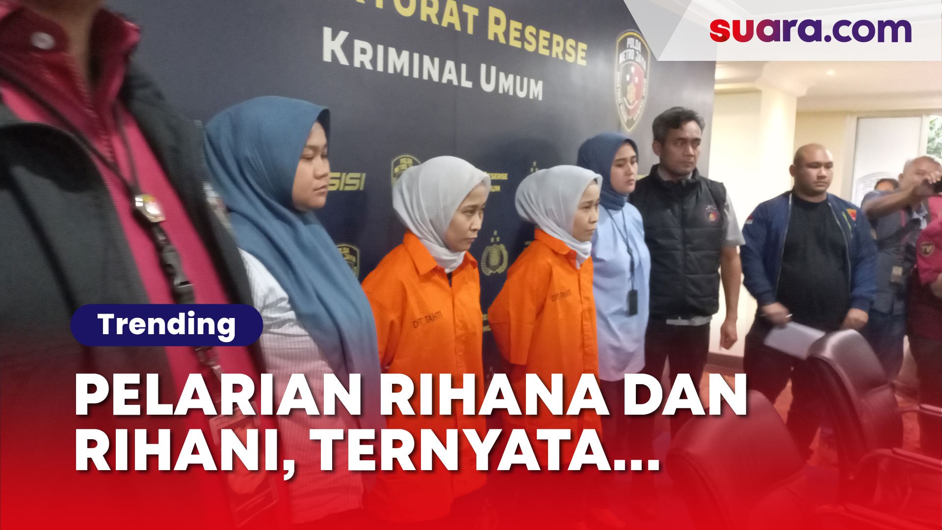 Jungkir Balik Polisi Buru Rihana Rihani, Ternyata Ngumpet di Serpong