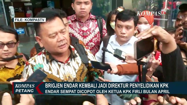 Sempat Dipecat Firli, Brigjen Endar Kembali Jadi Direktur Penyelidikan KPK