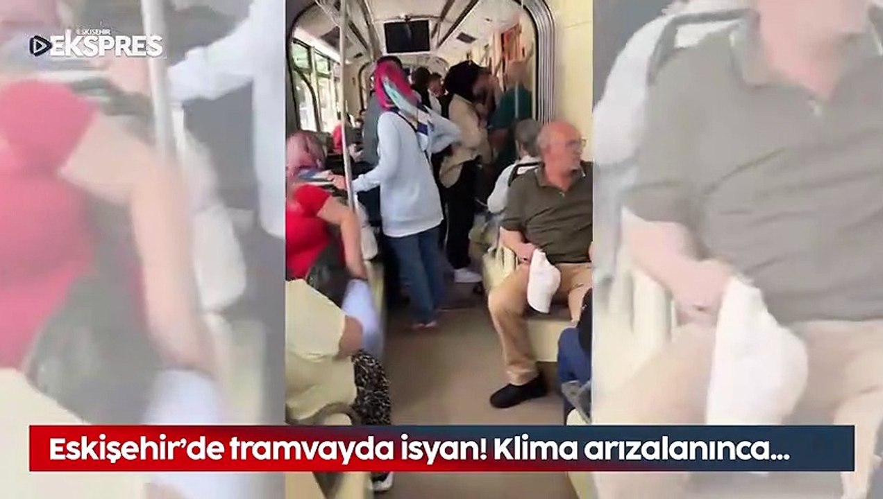 Eskişehir’de tramvayda isyan: Klima arızalanınca…