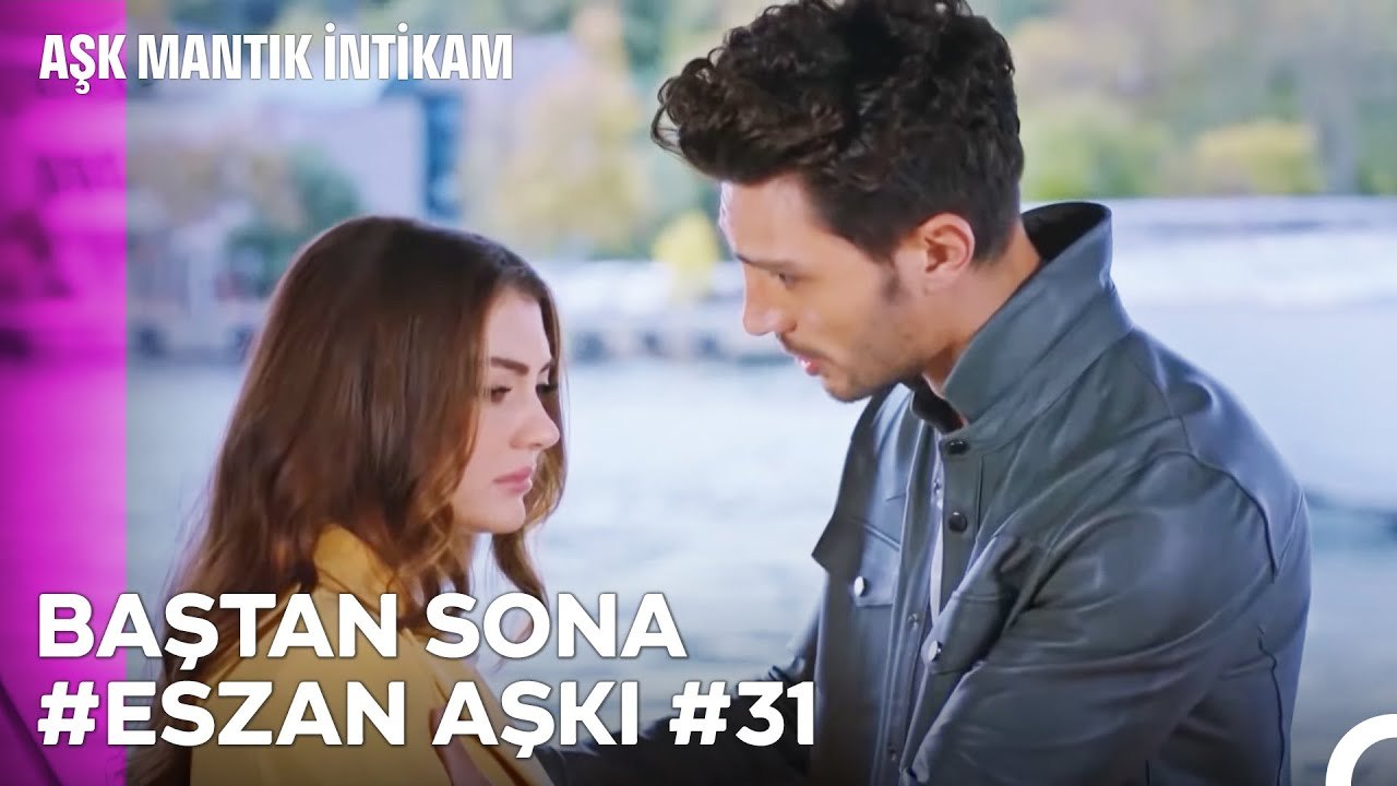 Baştan Sona Esra ve Ozan Aşkı (Part 30) - Aşk Mantık İntikam