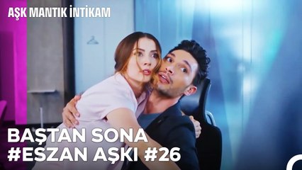 Baştan Sona Esra ve Ozan Aşkı (Part 26) - Aşk Mantık İntikam
